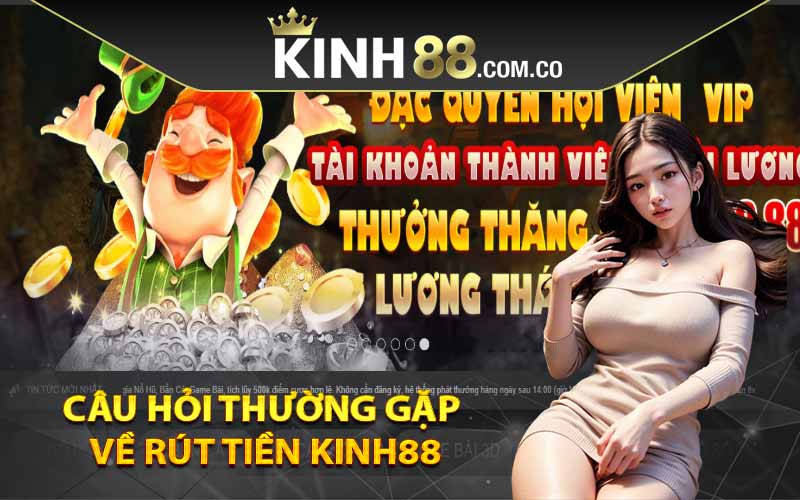 Câu hỏi thường gặp về rút tiền Kinh88