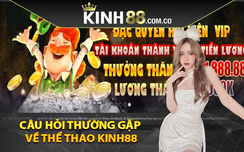 Câu hỏi thường gặp về thể thao Kinh88