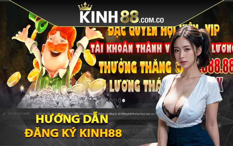 Hướng dẫn đăng ký Kinh88