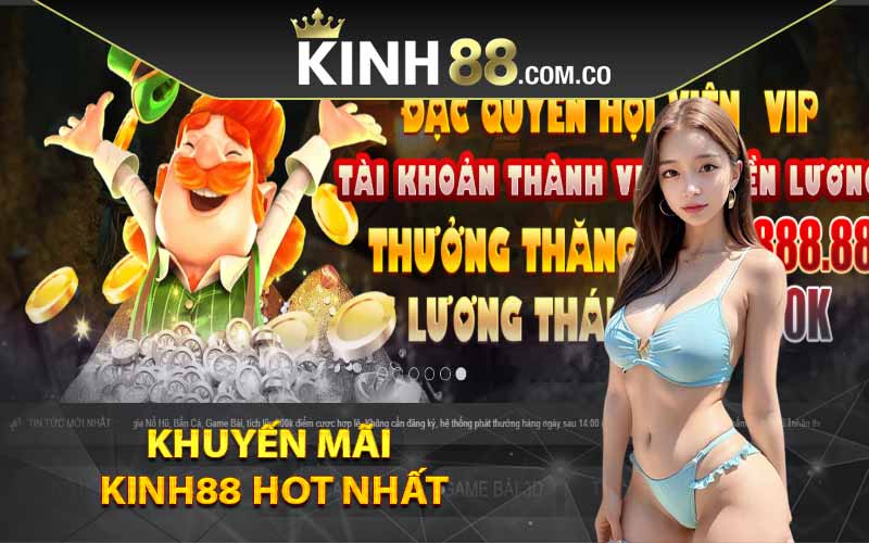 Khuyến mãi Kinh88 hot nhất