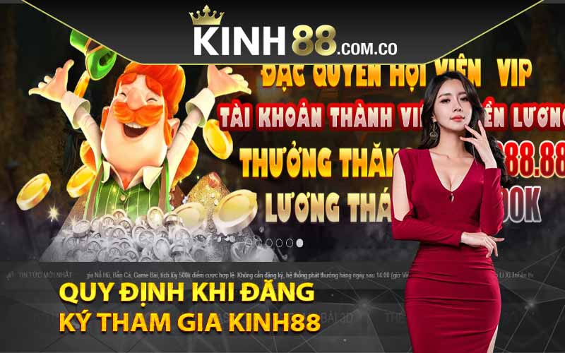 Quy định khi đăng ký tham gia Kinh88