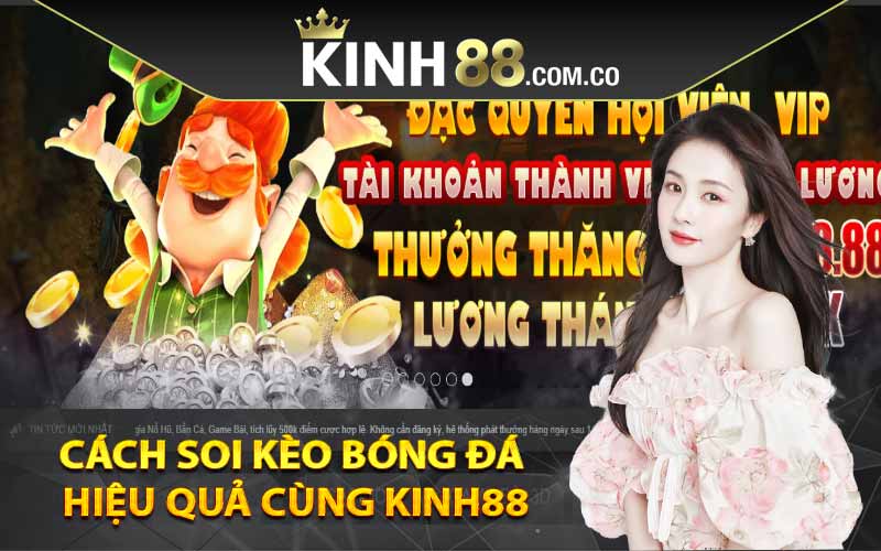 Cách soi kèo bóng đá hiệu quả cùng Kinh88