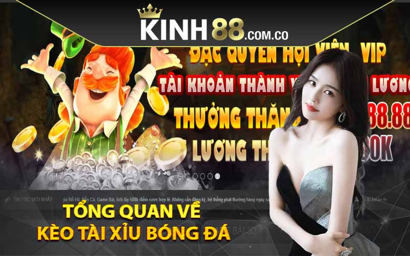 Tổng quan về kèo tài xỉu bóng đá